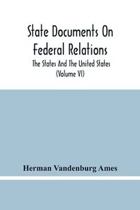 bokomslag State Documents On Federal Relations