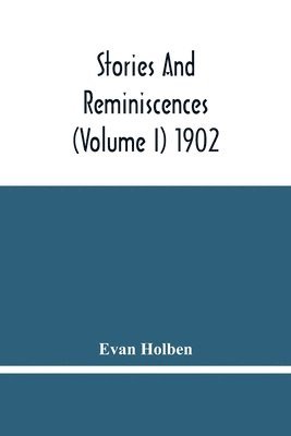 bokomslag Stories And Reminiscences (Volume I) 1902