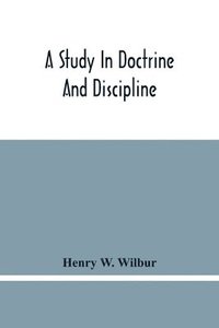 bokomslag A Study In Doctrine And Discipline