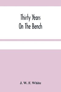 bokomslag Thirty Years On The Bench