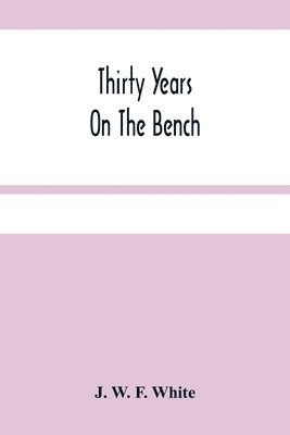 Thirty Years On The Bench 1