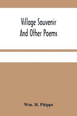 bokomslag Village Souvenir And Other Poems