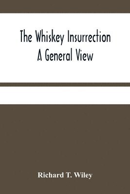 bokomslag The Whiskey Insurrection A General View