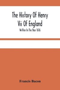 bokomslag History Of Henry Vii Of England