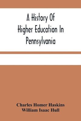 A History Of Higher Education In Pennsylvania 1