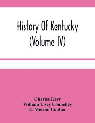 bokomslag History Of Kentucky (Volume Iv)