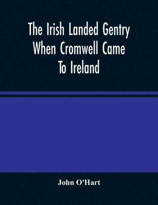bokomslag Irish Landed Gentry When Cromwell Came To Ireland