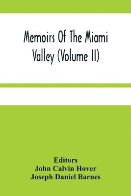 Joseph Daniel Barnes, John Calvin Hover - Memoirs Of The Miami Valley (Volume Ii), Häftad