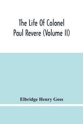 bokomslag Life Of Colonel Paul Revere (Volume Ii)