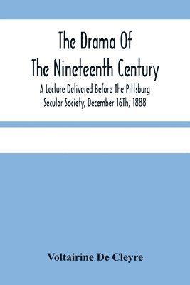 The Drama Of The Nineteenth Century 1