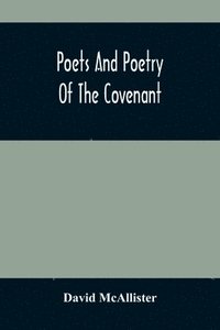 bokomslag Poets And Poetry Of The Covenant
