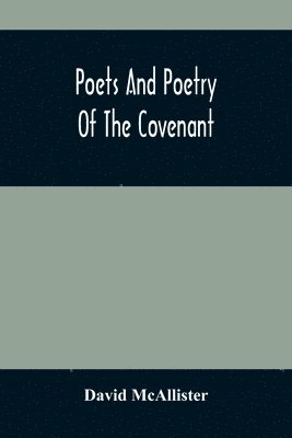 Poets And Poetry Of The Covenant 1