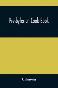 bokomslag Presbyterian Cook-Book
