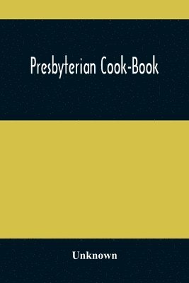 bokomslag Presbyterian Cook-Book