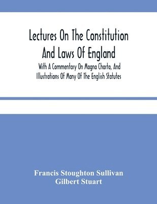 bokomslag Lectures On The Constitution And Laws Of England