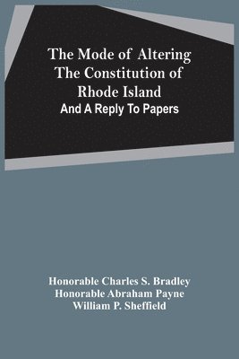 The Mode Of Altering The Constitution Of Rhode Island 1