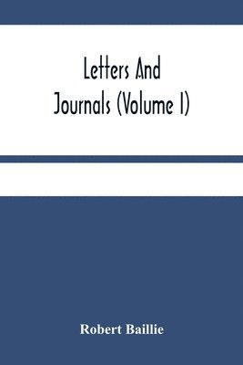 bokomslag Letters And Journals (Volume I)