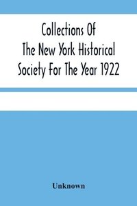 bokomslag Collections Of The New York Historical Society For The Year 1922