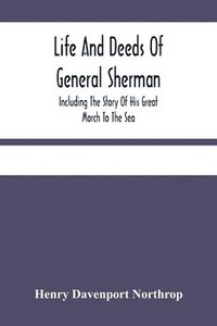 bokomslag Life And Deeds Of General Sherman