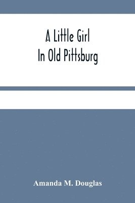 Little Girl In Old Pittsburg 1