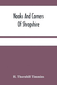 bokomslag Nooks And Corners Of Shropshire