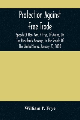 Protection Against Free Trade 1