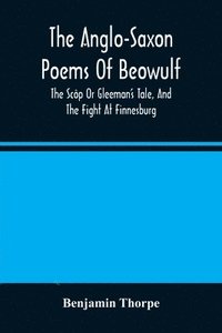 bokomslag The Anglo-Saxon Poems Of Beowulf