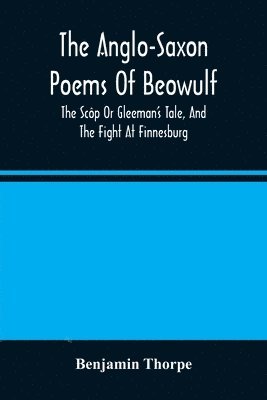 bokomslag The Anglo-Saxon Poems Of Beowulf