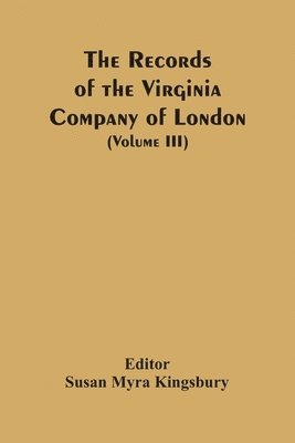 bokomslag Records Of The Virginia Company Of London (Volume III)