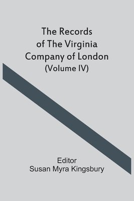 bokomslag Records Of The Virginia Company Of London (Volume IV)