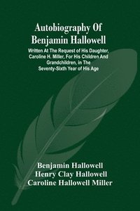bokomslag Autobiography Of Benjamin Hallowell