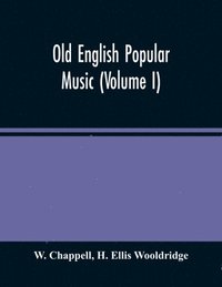 bokomslag Old English Popular Music (Volume I)