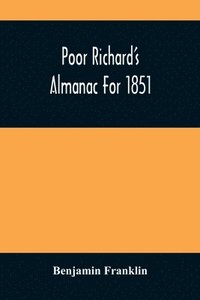 bokomslag Poor Richard'S Almanac For 1851