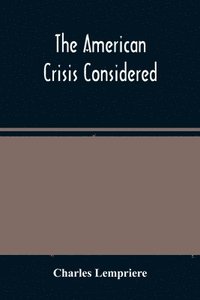 bokomslag American Crisis Considered