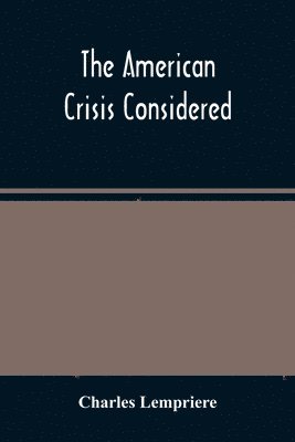 bokomslag American Crisis Considered