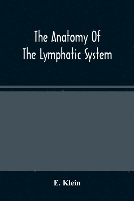 bokomslag The Anatomy Of The Lymphatic System