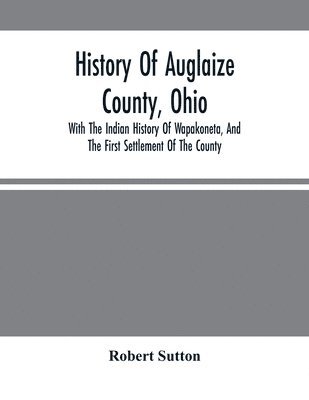 History Of Auglaize County, Ohio