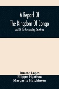 bokomslag A Report Of The Kingdom Of Congo