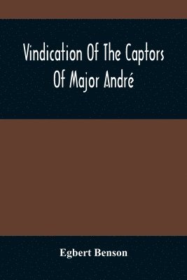 bokomslag Vindication Of The Captors Of Major André