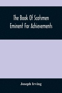 bokomslag Book Of Scotsmen Eminent For Achievements