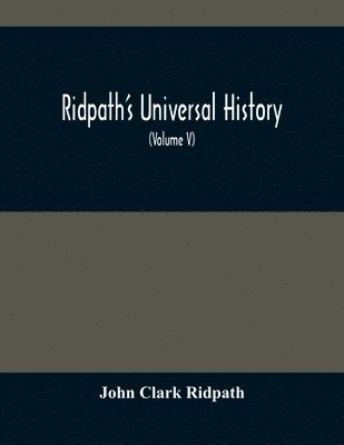Ridpath'S Universal History 1
