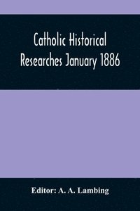 bokomslag Catholic Historical Researches January 1886