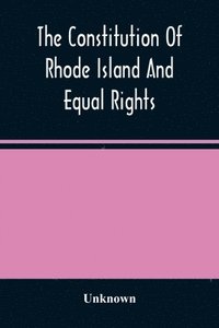 bokomslag The Constitution Of Rhode Island And Equal Rights