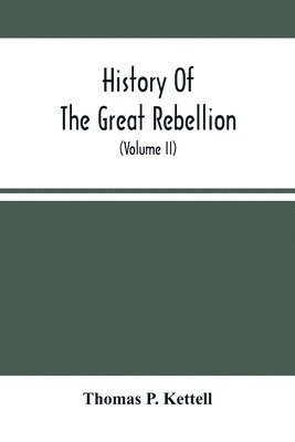 bokomslag History Of The Great Rebellion