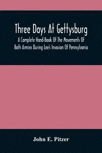 bokomslag Three Days At Gettysburg