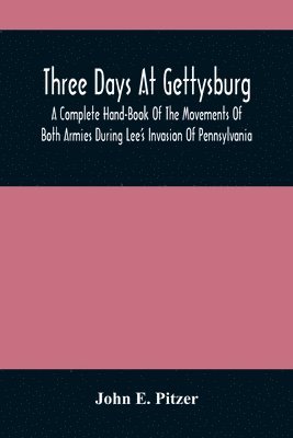 bokomslag Three Days At Gettysburg