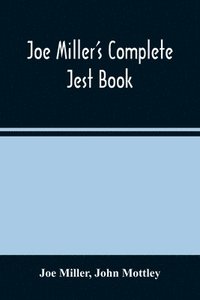 bokomslag Joe Miller'S Complete Jest Book