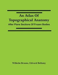 bokomslag An Atlas Of Topographical Anatomy
