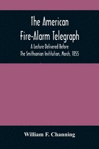 bokomslag The American Fire-Alarm Telegraph