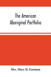 bokomslag The American Aboriginal Portfolio